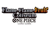 Flame-Flame Fruit Coliseum
