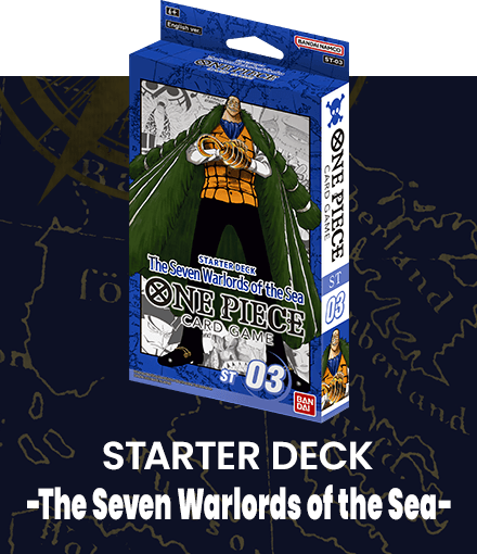 STARTER DECK -The Seven Warlords of the Sea-