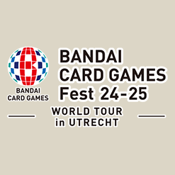 BANDAI CARD GAMES Fest 24-25 in Utrecht has been updated.