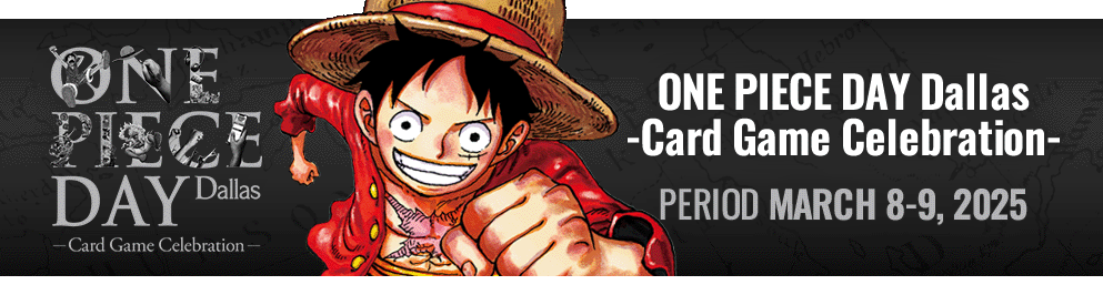 ONE PIECE DAY Dallas -Card Game Celebration-