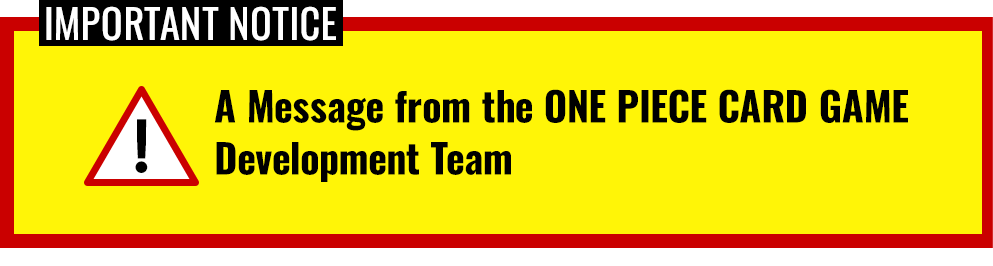 A Message from the ONE PIECE CARD GAME Development Team
