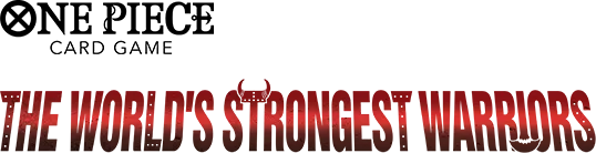 ONEPIECE CARD GAME THE WORLD’S STRONGEST WARRIORS