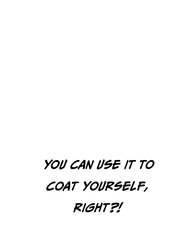 YOU CAN USE IT TO COAT YOURSELF, RIGHT?!