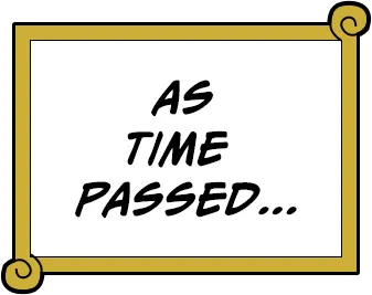 AS TIME PASSED...