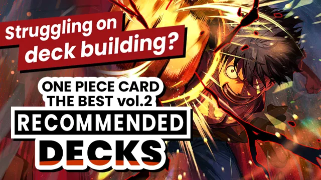 RECOMMENDED DECKS -ONE PIECE CARD THE BEST Vol.2- [PRB-02] has been updated.