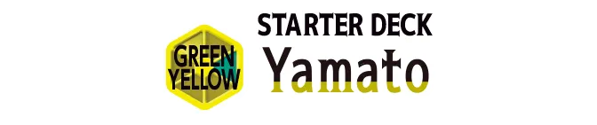 STARTER DECK -GREEN/YELLOW Yamato- [ST-28]