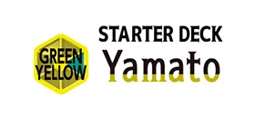 STARTER DECK -GREEN/YELLOW Yamato- [ST-28]