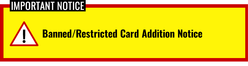 Banned/Restricted Card Addition Notice